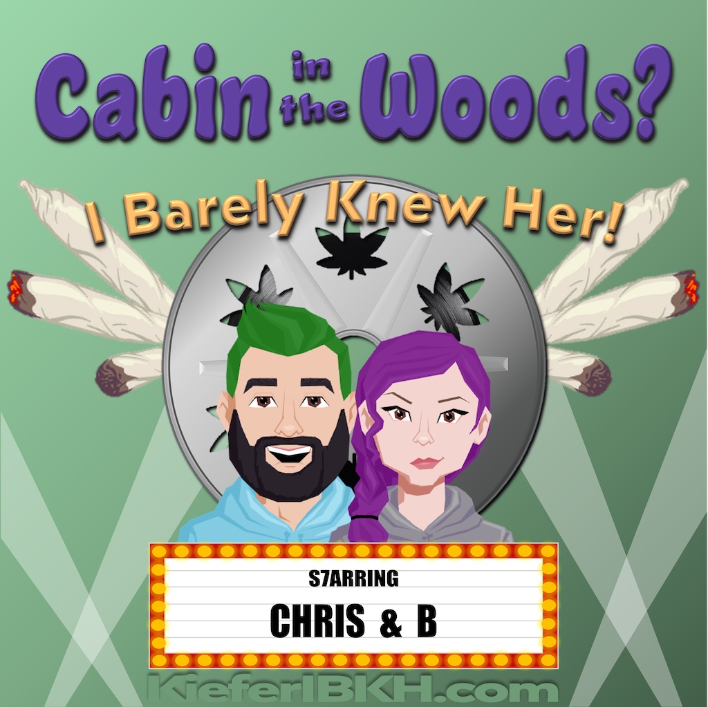 Movie and weed comedy podcast discussing the movie Cabin in the Woods.