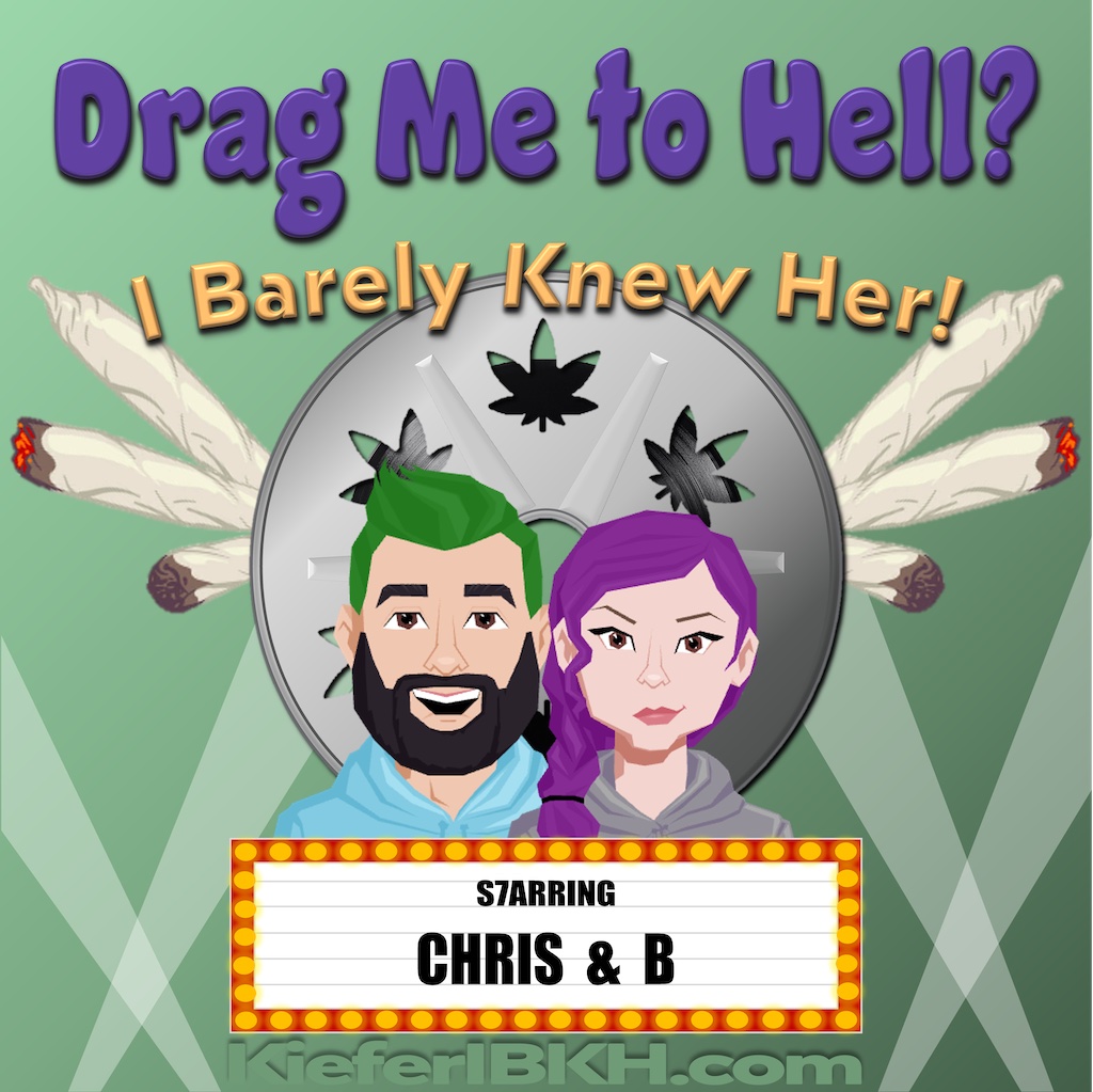 Movie and weed comedy podcast discussing the movie Drag Me to Hell.