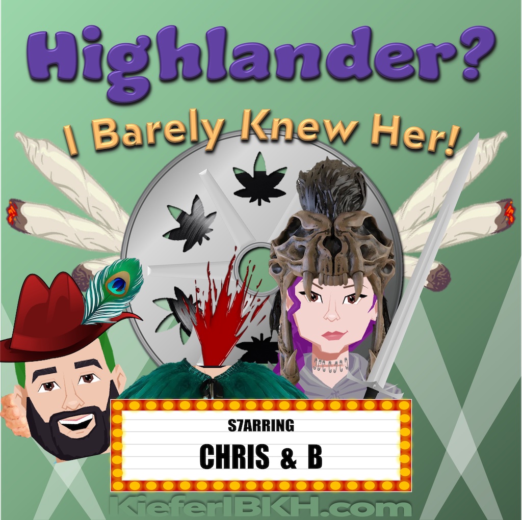 Movie and weed comedy podcast discussing the movie Highlander